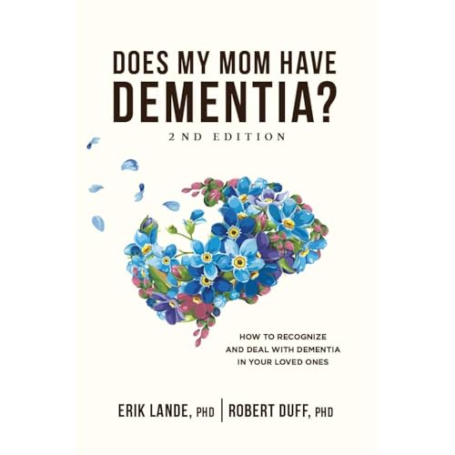 Does My Mom Have Dementia? by Erik Lande