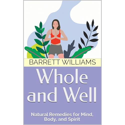 Whole and Well by Barrett Williams