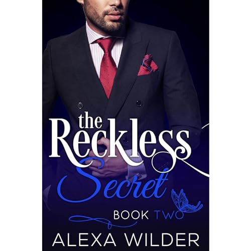 The Reckless Secret, Book Two (An Alpha Billionaire In love BBW Romance)
