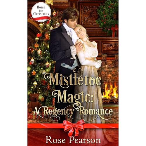Mistletoe Magic: A Regency Romance