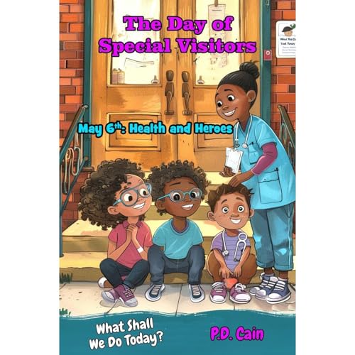 The Day of Special Visitors by P.D. Cain