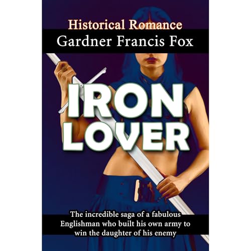 Iron Lover by Gardner Francis Fox