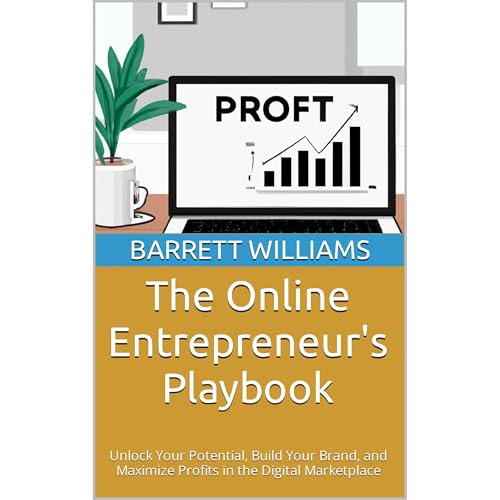 The Online Entrepreneur's Playbook by Barrett Williams