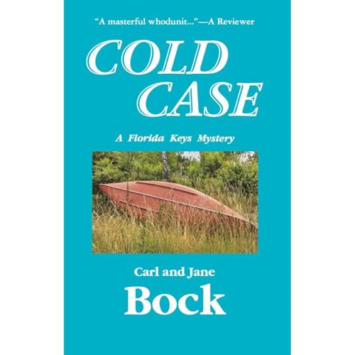 Cold Case—A Florida Keys Mystery by Carl Bock