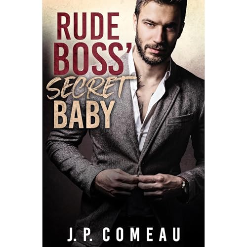 Rude Boss' Secret Baby