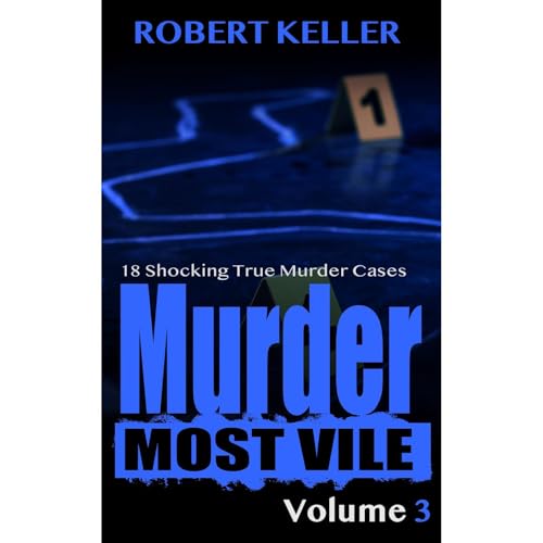 Murder Most Vile Volume 3