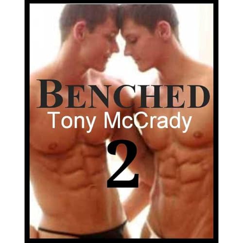Benched 2 - The Release by Tony McCrady