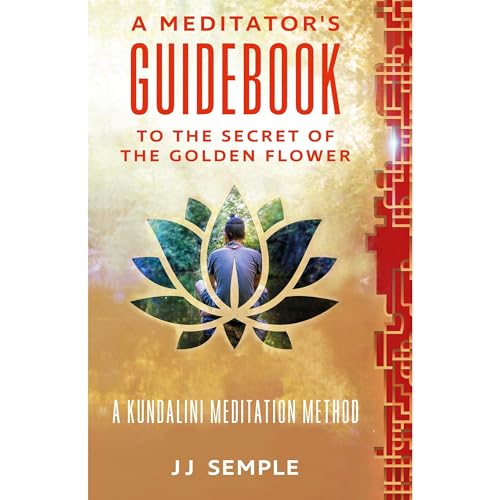 A Meditator’s Guidebook to The Secret of the Golden Flower
