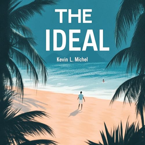 The Ideal by Kevin L. Michel