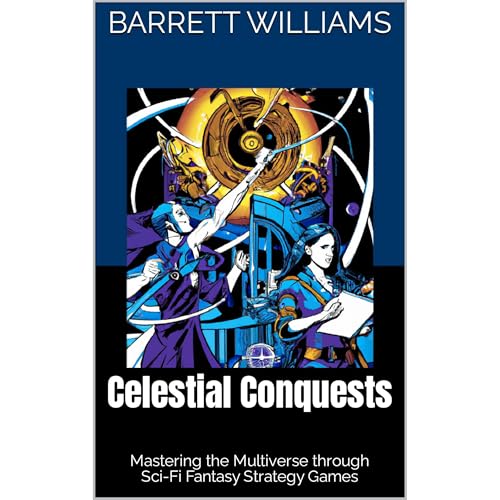 Celestial Conquests by Barrett Williams