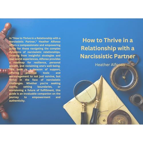 How to Thrive in a Relationship with a Narcissistic Partner