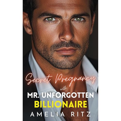 Secret Pregnancy with Mr. Unforgotten Billionaire