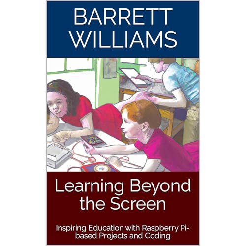 Learning Beyond the Screen by Barrett Williams