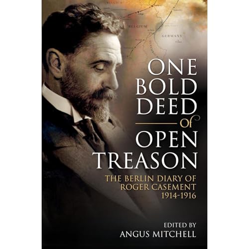 One Bold Deed of Open Treason by Angus Mitchell