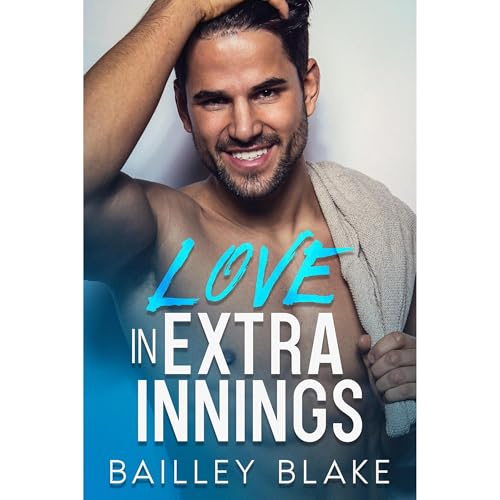 Love in Extra Innings by Bailley Blake