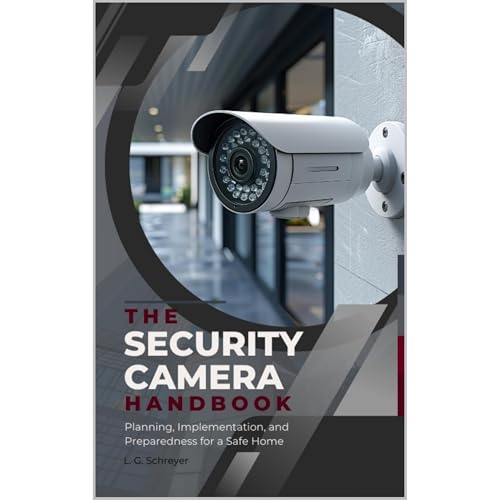 The Security Camera Handbook by L.G Schreyer