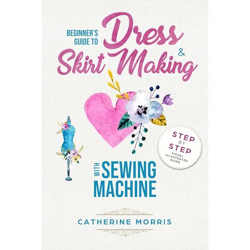 Beginner's Guide To Dress & Skirt Making With Sewing Machine
