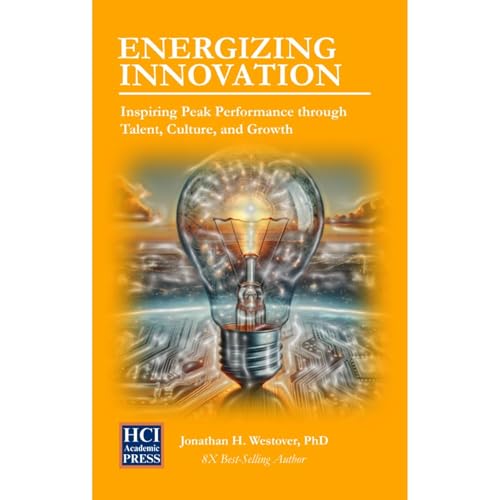 Energizing Innovation by Jonathan H Westover