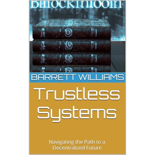 Trustless Systems by Barrett Williams