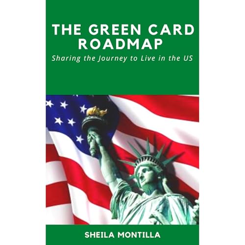 The Green Card Roadmap by Sheila Montilla