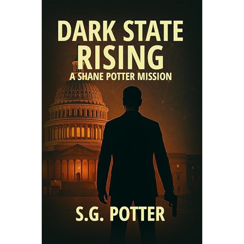 Dark State Rising by S.G. Potter