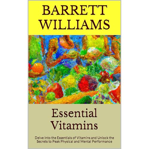Essential Vitamins by Barrett Williams