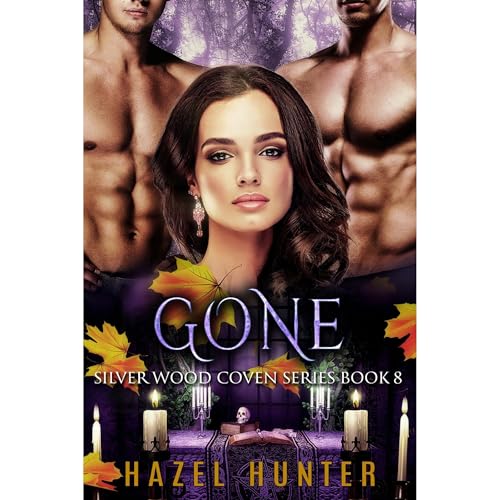 Gone (Book 8 of Silver Wood Coven) by Hazel Hunter