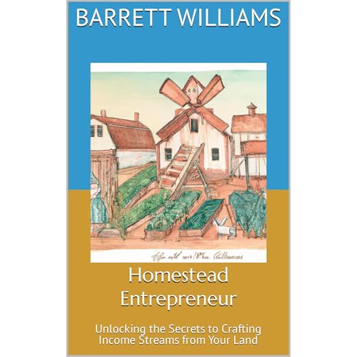 Homestead Entrepreneur by Barrett Williams
