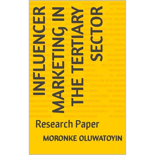 Influencer Marketing in the Tertiary Sector by Moronke Oluwatoyin