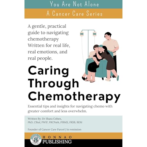 Caring Through Chemotherapy by Dr Shara Cohen