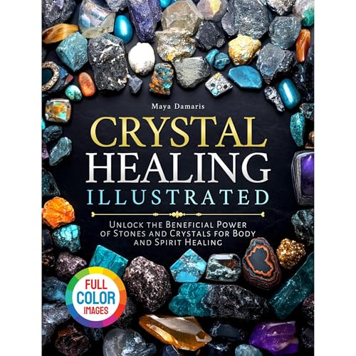 Crystal Healing Illustrated