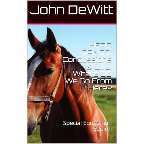HEAD GAMES: Concussions & CTE, Where DO We Go From Here? by Dr. John DeWitt