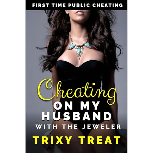 Cheating on My Husband with the Jeweler