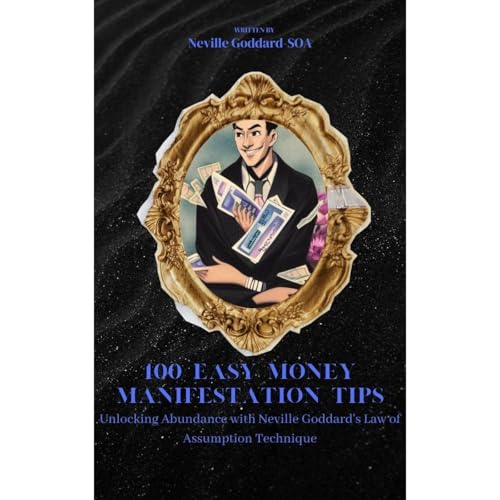 100 Easy Money Manifestation Tips