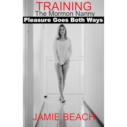 Training the Mormon Nanny: Pleasure Goes Both Ways