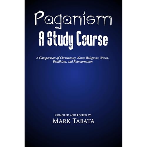 Paganism: A Study Course by Mark Tabata