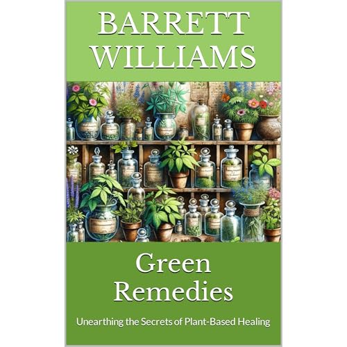 Green Remedies by Barrett Williams