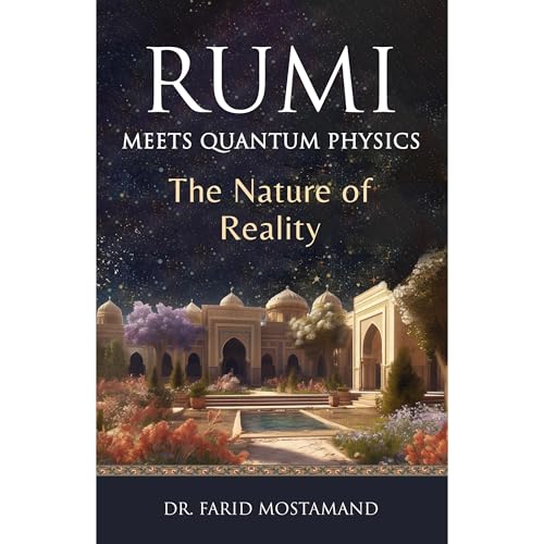 Rumi Meets Quantum Physics