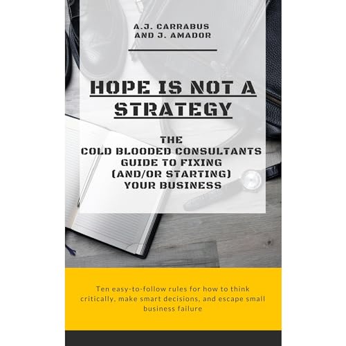 Hope is not a Strategy by A. J. Carrabus