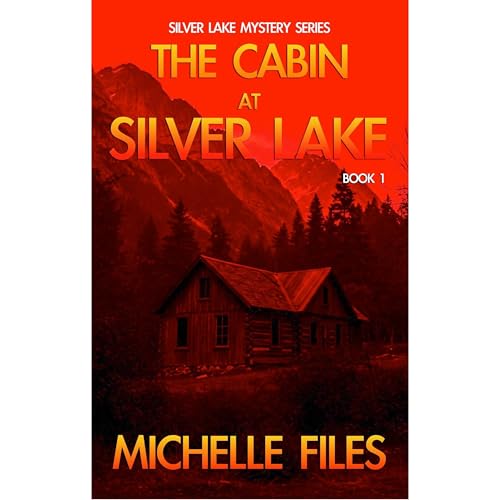 The Cabin at Silver Lake