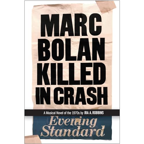Marc Bolan Killed in Crash by Ira A. Robbins