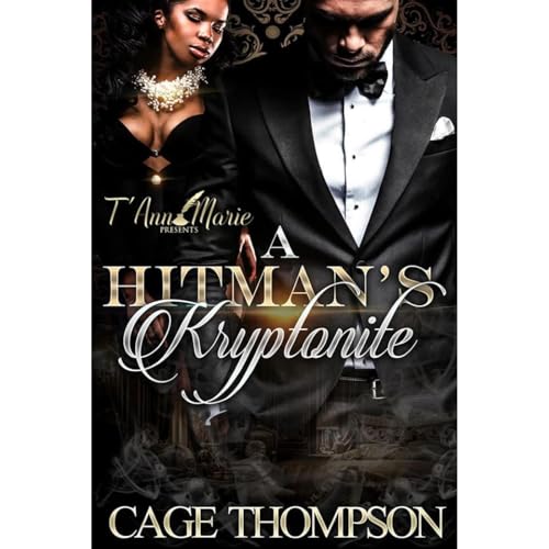 A HITMAN'S KRYPTONITE by C.A.G.E. Thompson