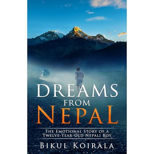 Dreams from Nepal by Bikul Koirala