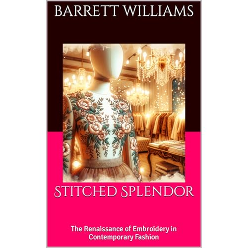 Stitched Splendor by Barrett Williams