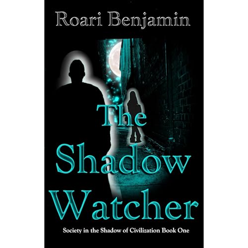 The Shadow Watcher by Roari Benjamin