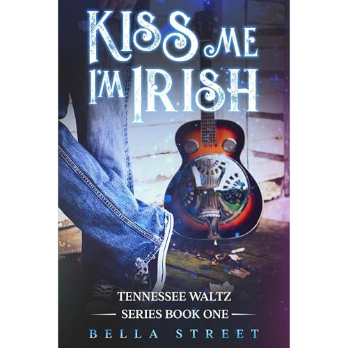 Kiss Me, I'm Irish by Bella Street