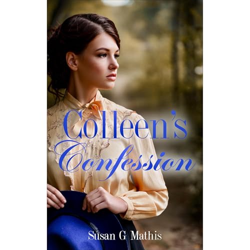 Colleen's Confession by Susan G Mathis