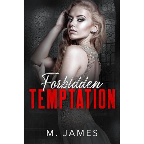 Forbidden Temptation by M. James