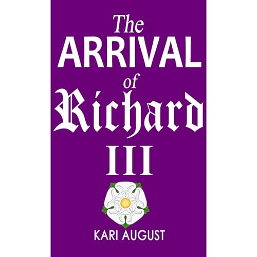 The Arrival of Richard III