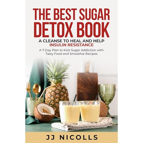 The Best Sugar Detox Book by JJ Nicolls